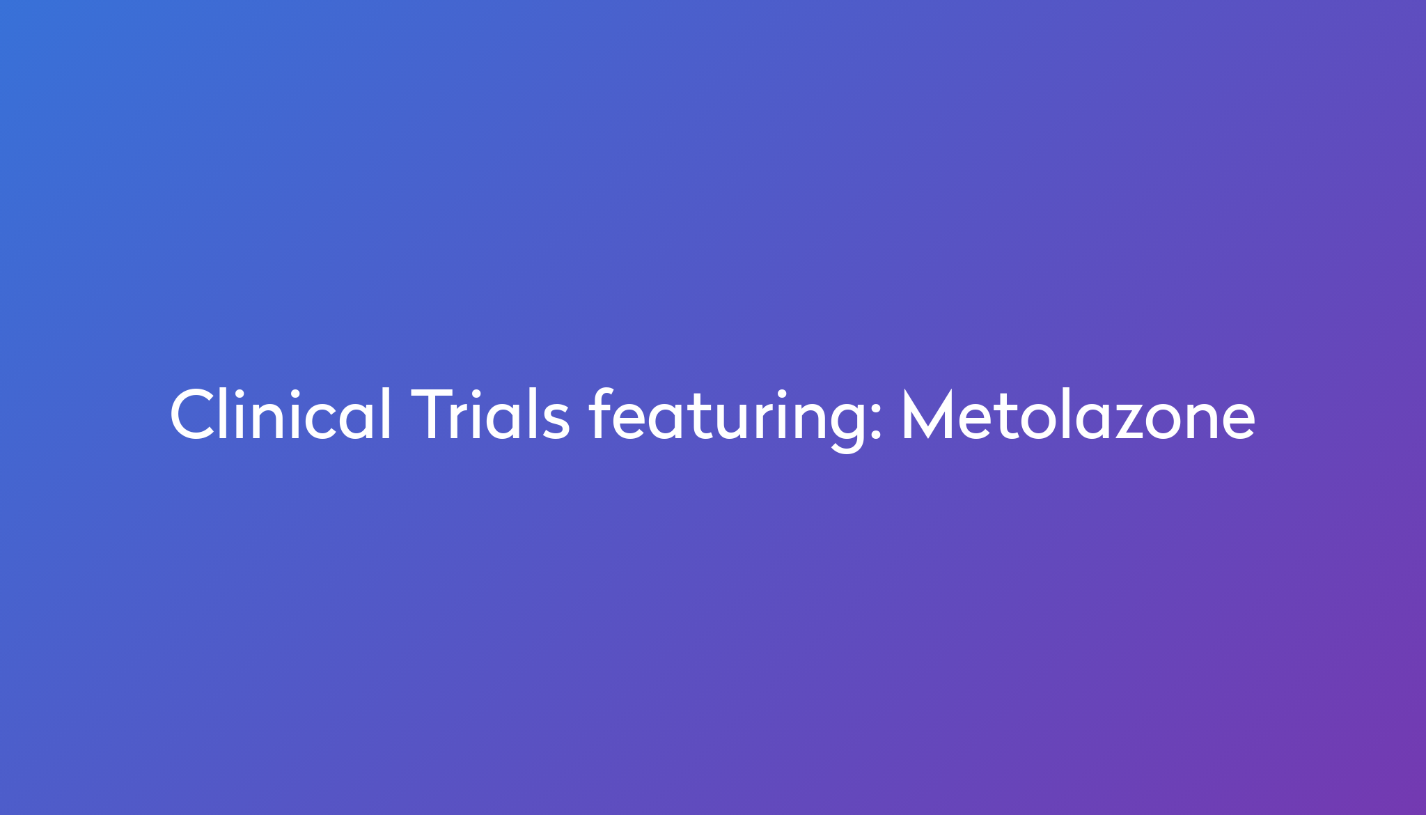 Metolazone everything you need to know power